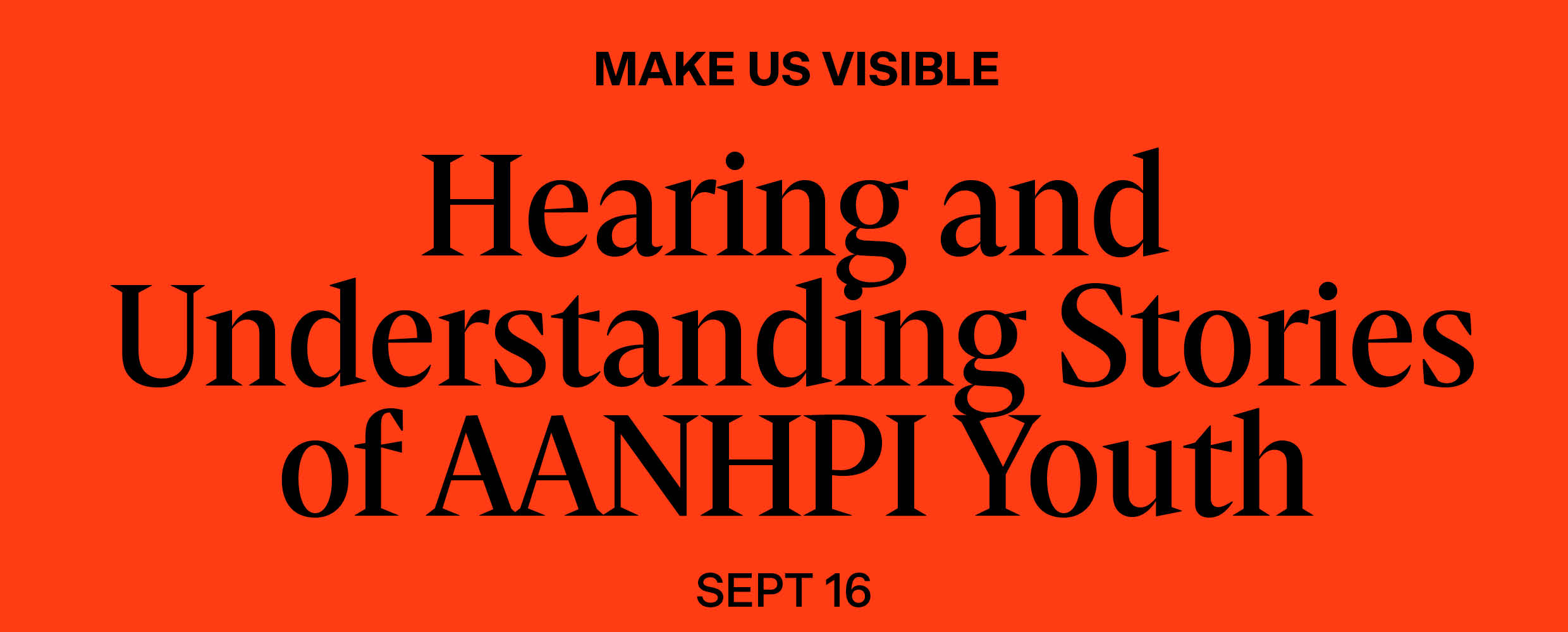 Make Us Visible: Hearing and Understanding the Stories of AAPI Youth