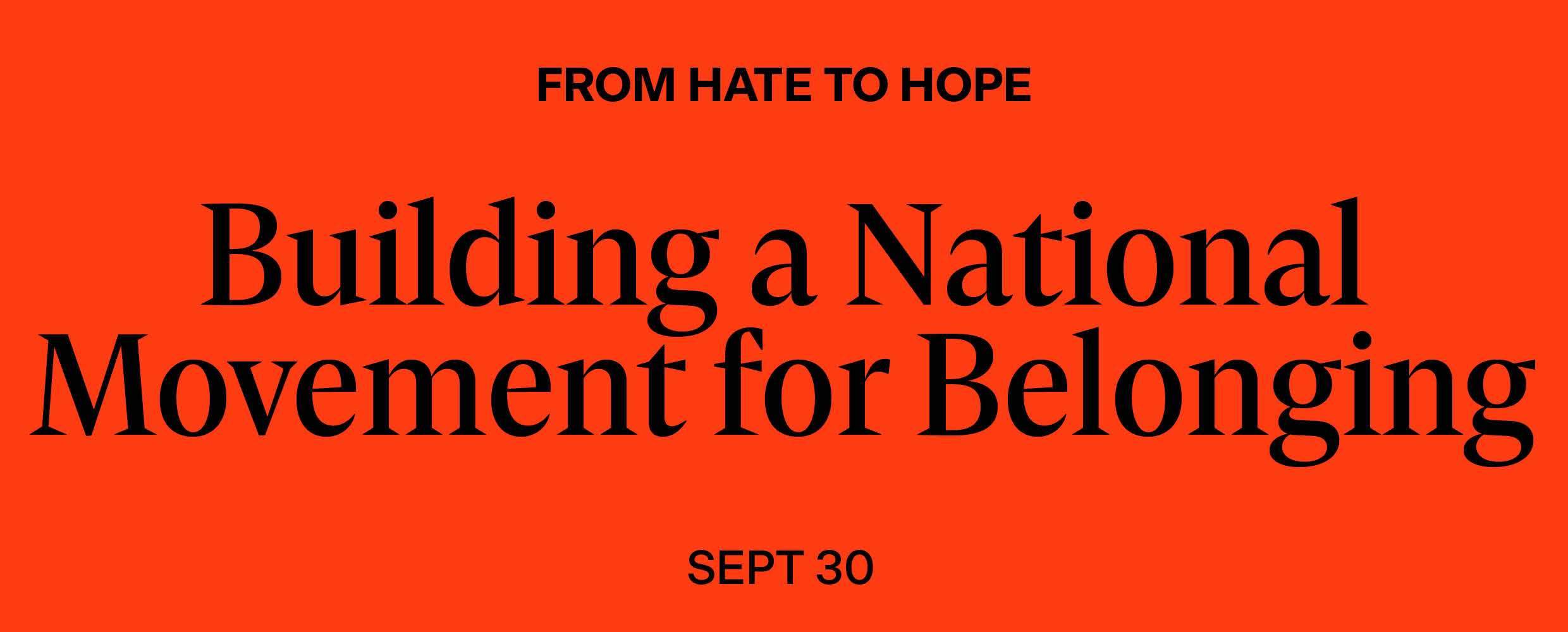 From Hate to Hope: Building a National Movement for Belonging