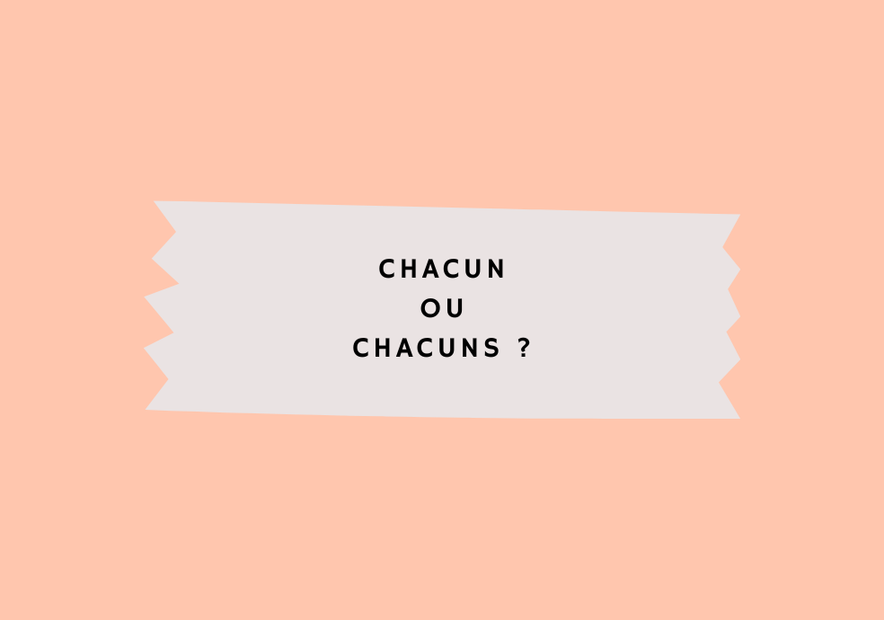 Chacun ou chacuns ? OrthographIQ