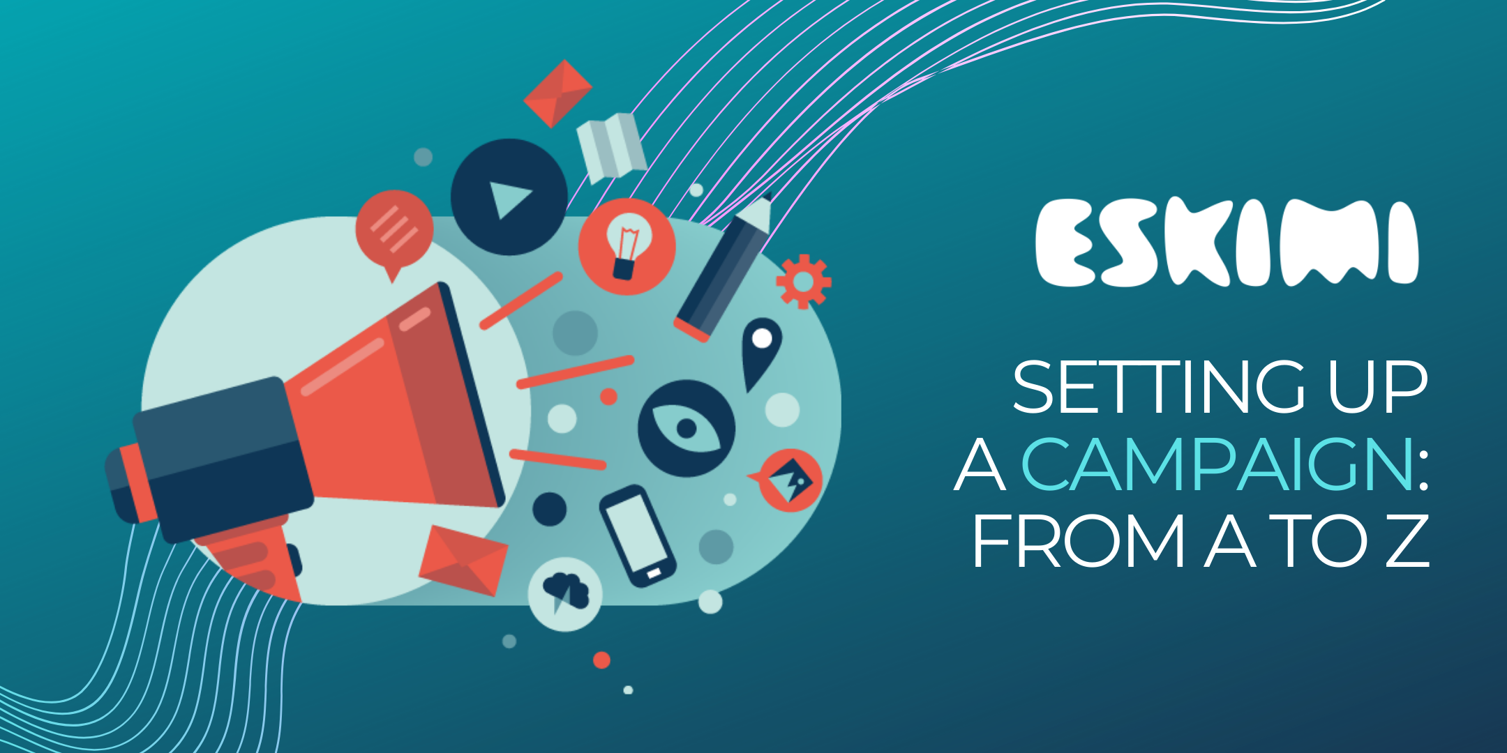 Setting Up a Campaign: From A to Z