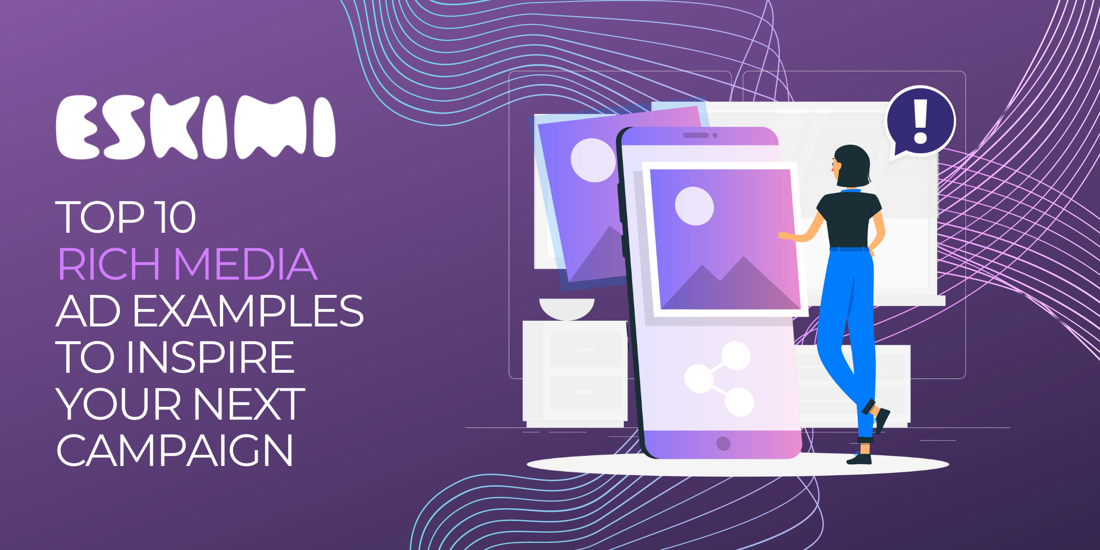 Top 10 Rich Media Ad Examples to Inspire Your Next Campaign