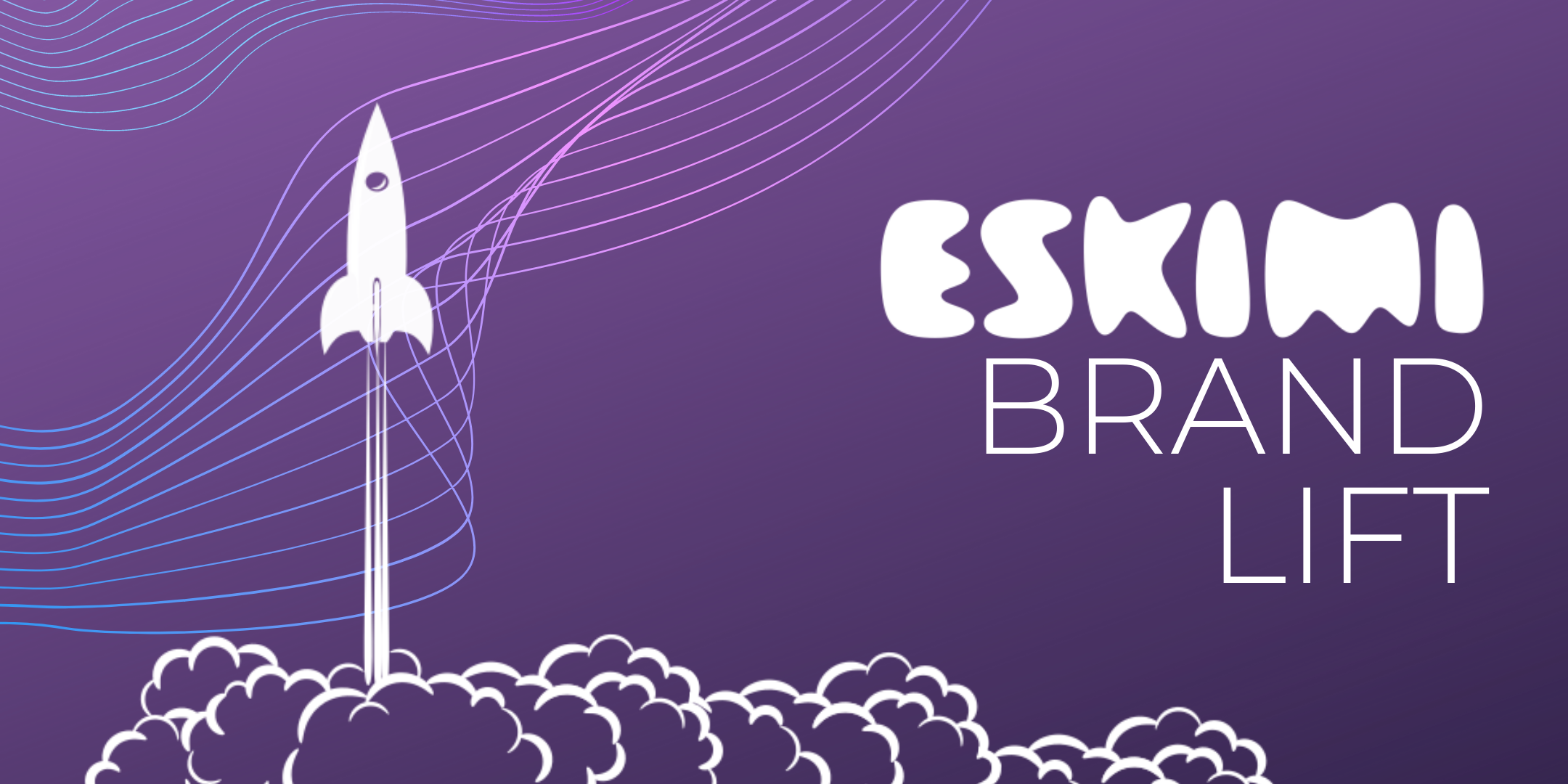 Eskimi Brand Lift Study: How Powerful Are Your Ads?