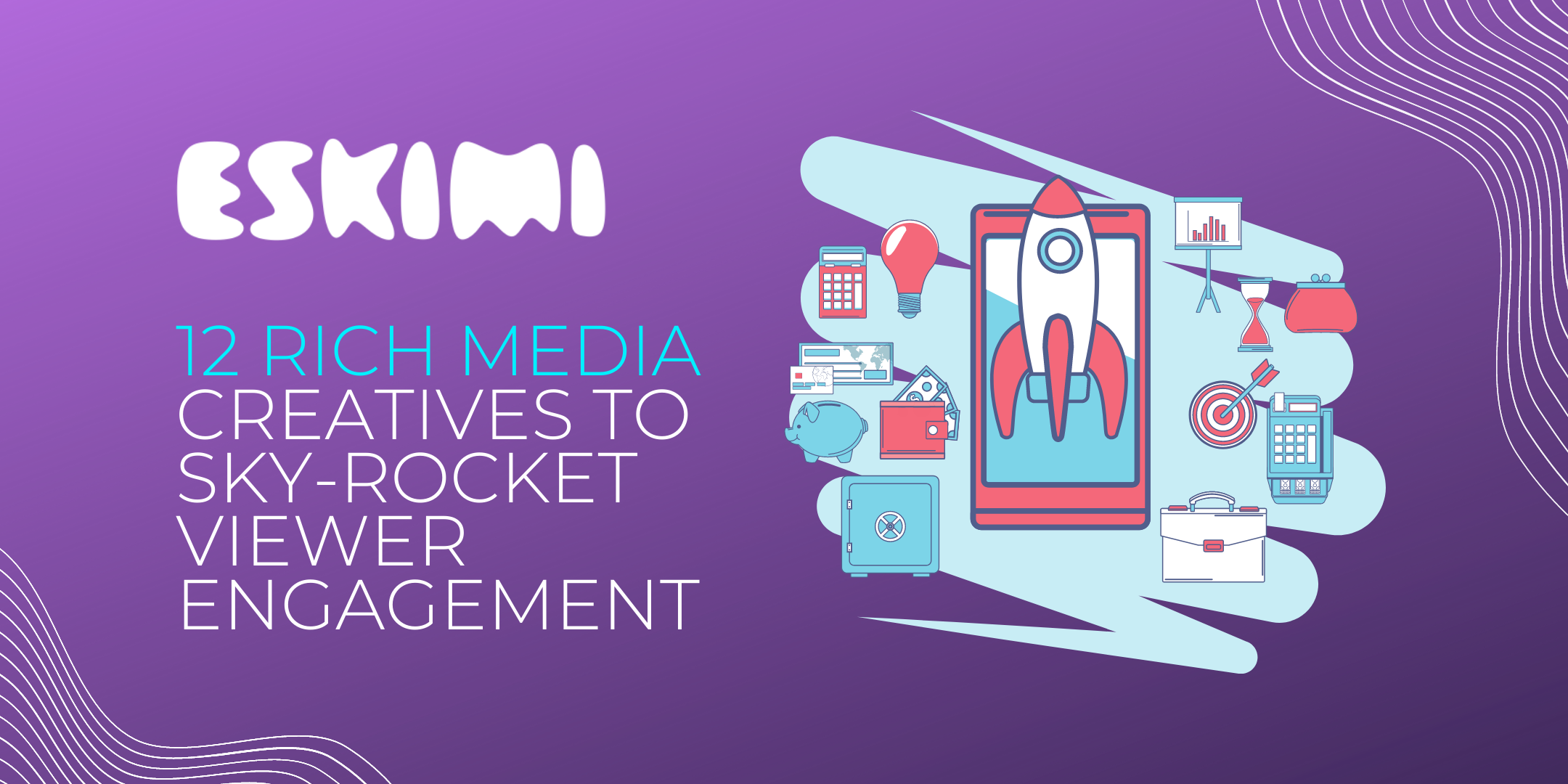 12 Rich Media Creatives to Sky-Rocket Viewer Engagement