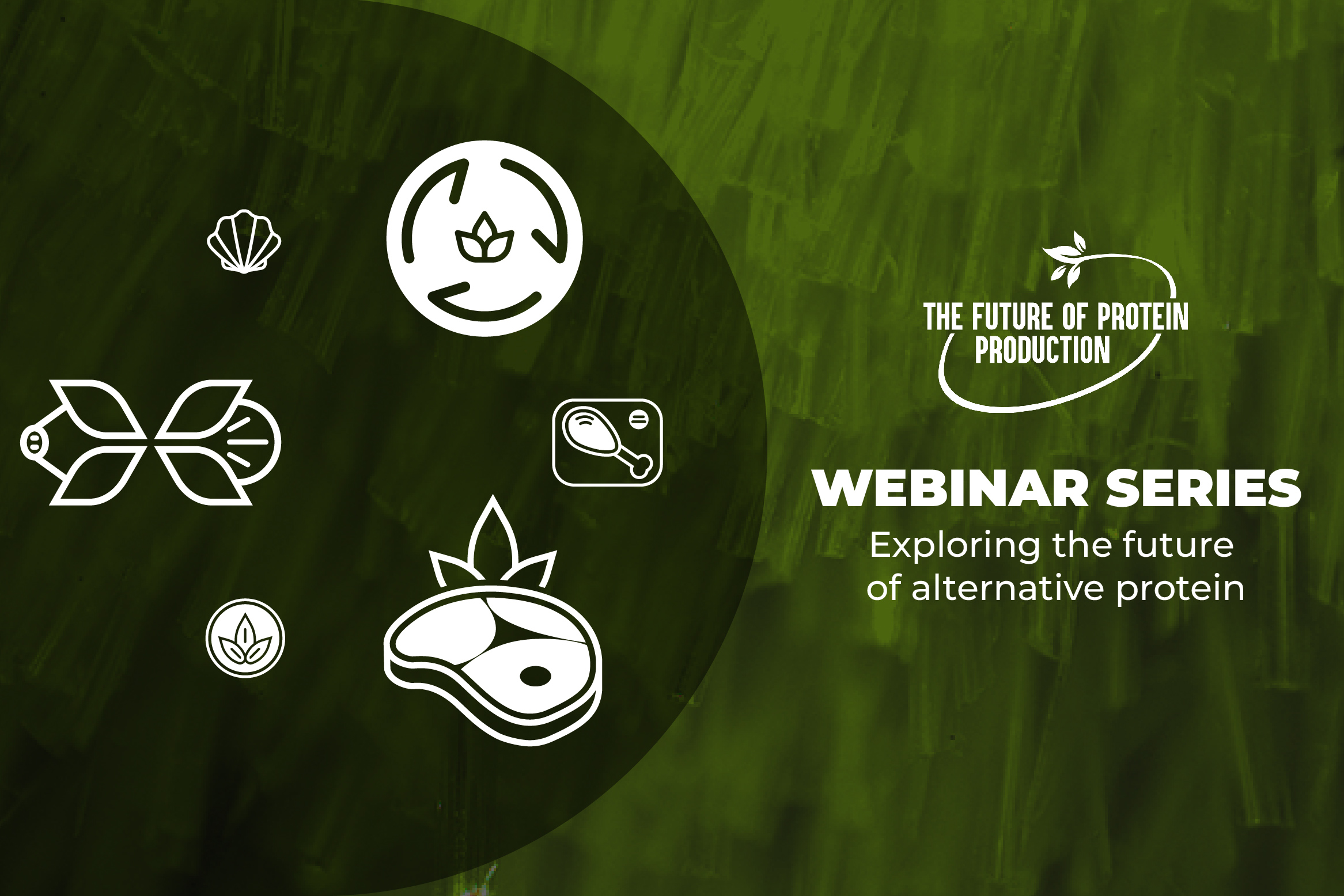 Free Monthly Webinar Series from The Future of Protein Production Summit