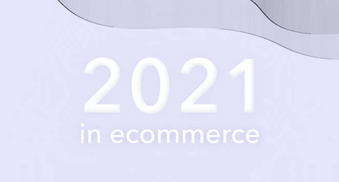 Ecommerce trends 2021