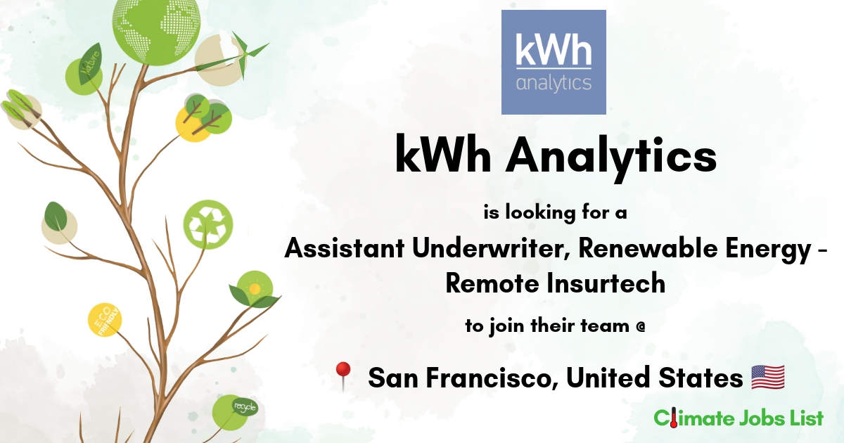Assistant Underwriter, Renewable Energy Remote Insurtech at kWh