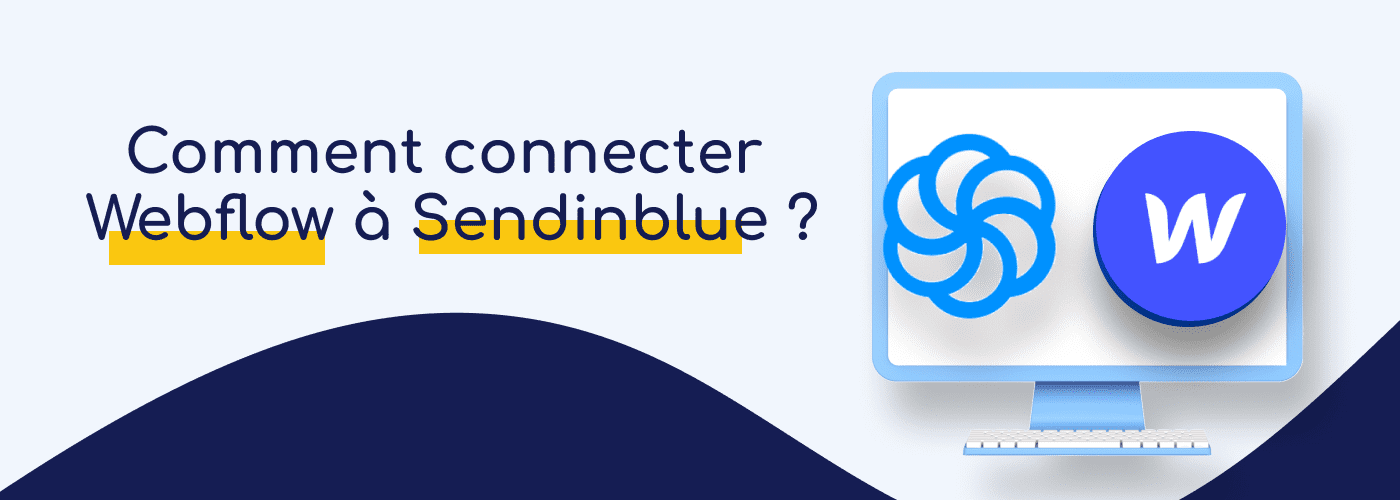 Ordinateur avec icone Sendinblue et icone Webflow sur fon bleu