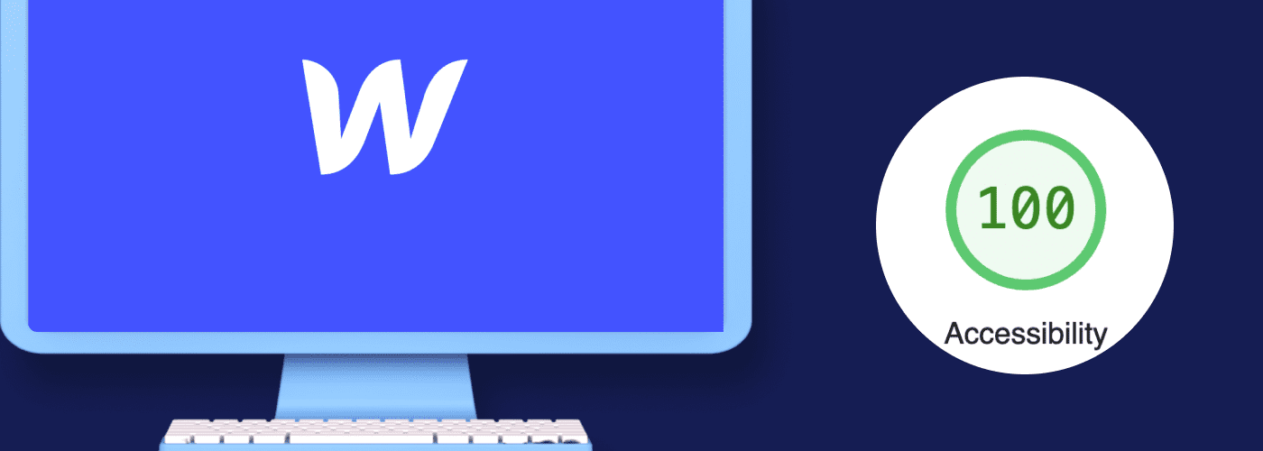 Ecran d'ordinateur avec le logo de Webflow et une note d'accesibilty google à 100/100