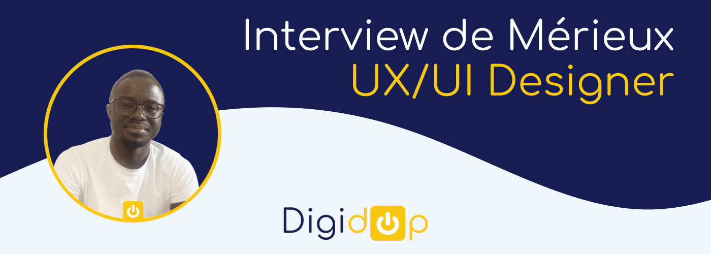 Main Image avec la photo de Mérieux UX Designer de Digidop, le logo de Digidop et le titre "Interview de Mérieux UX/UI Designer"
