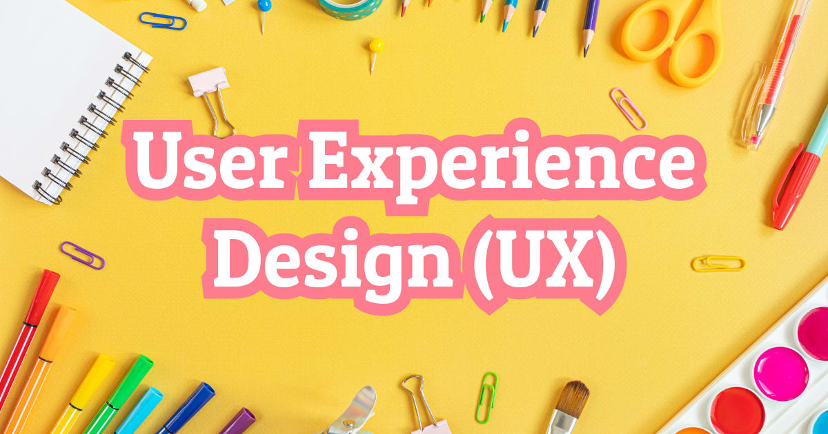 Learn User Experience Design (UX)