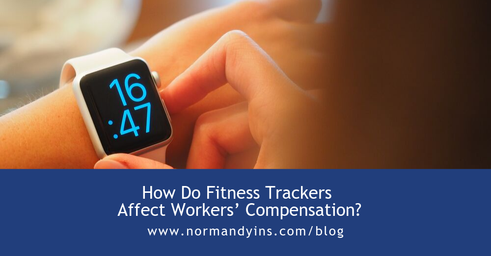 Do Fitness Trackers Affect Workers' Compensation? Normandy Insurance