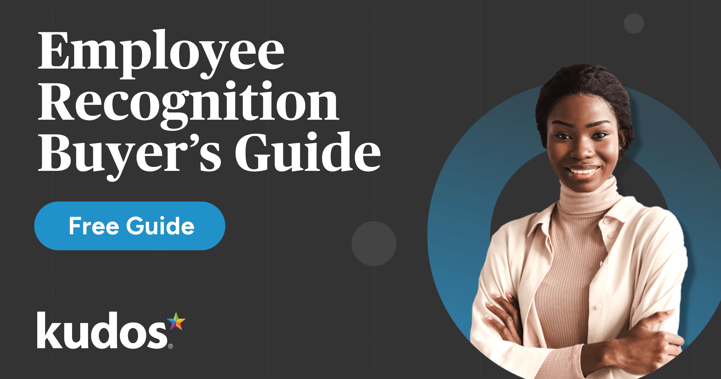Employee Recognition Buyer’s Guide Kudos®