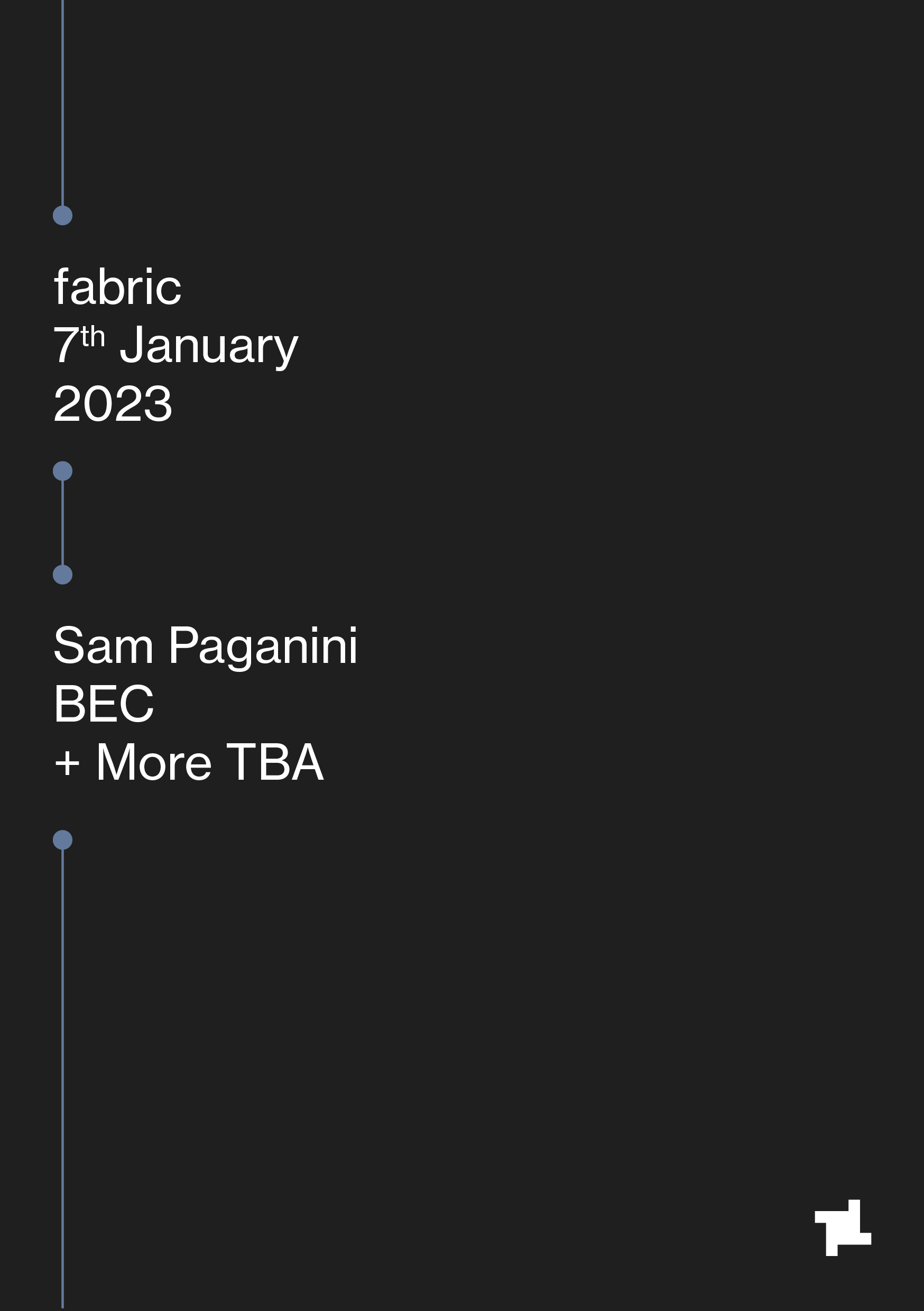 Sam Paganini, BEC & more TBA Fabric London