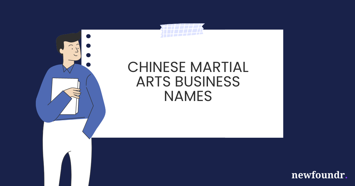 75+ Unique, Creative & Catchy Chinese Martial Arts Business Names Ideas