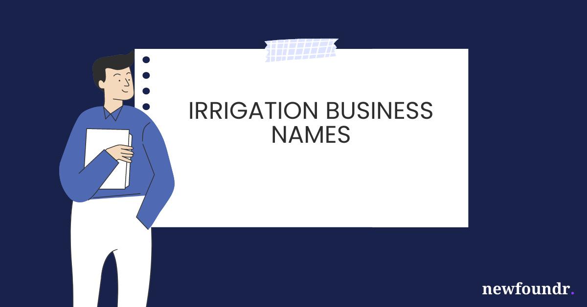 75+ Unique, Creative & Catchy Irrigation Business Names Ideas