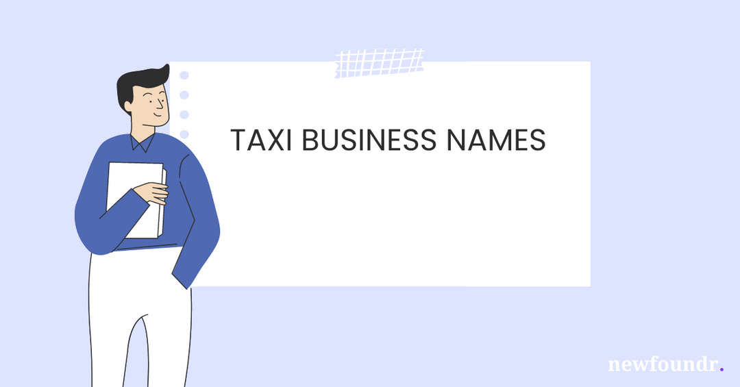 75+ Unique, Creative & Catchy Taxi Business Names Business Names Ideas