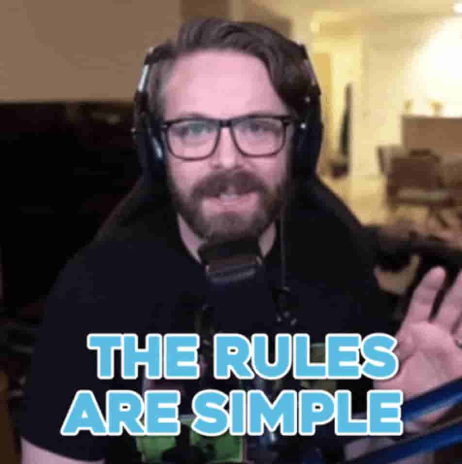 un streamer dit the rules are simple