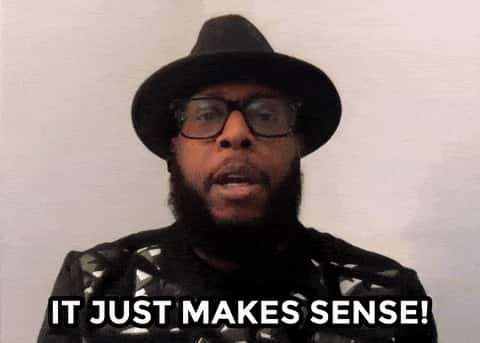 it just males sense