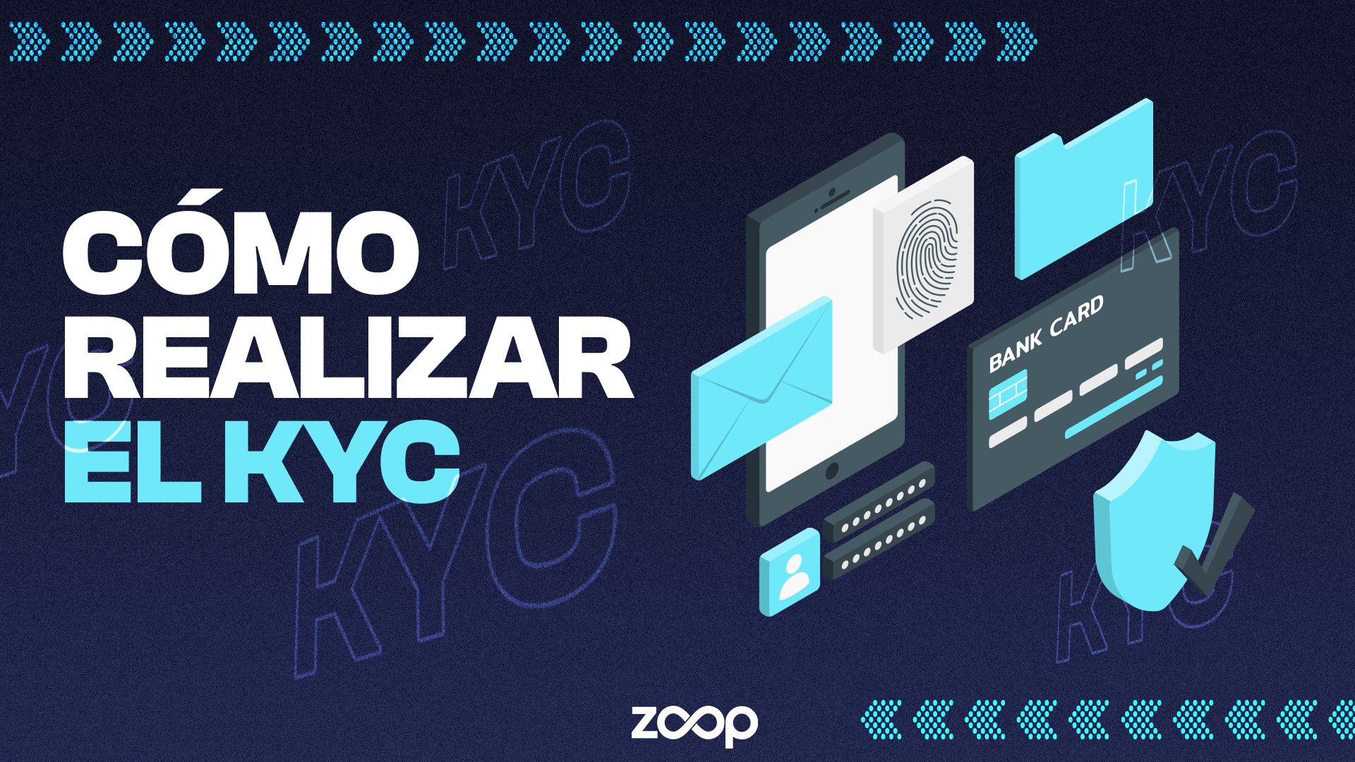 ENTENDER EL PROCEDIMIENTO KYC Y CÓMO HACERLO EN ZOOP