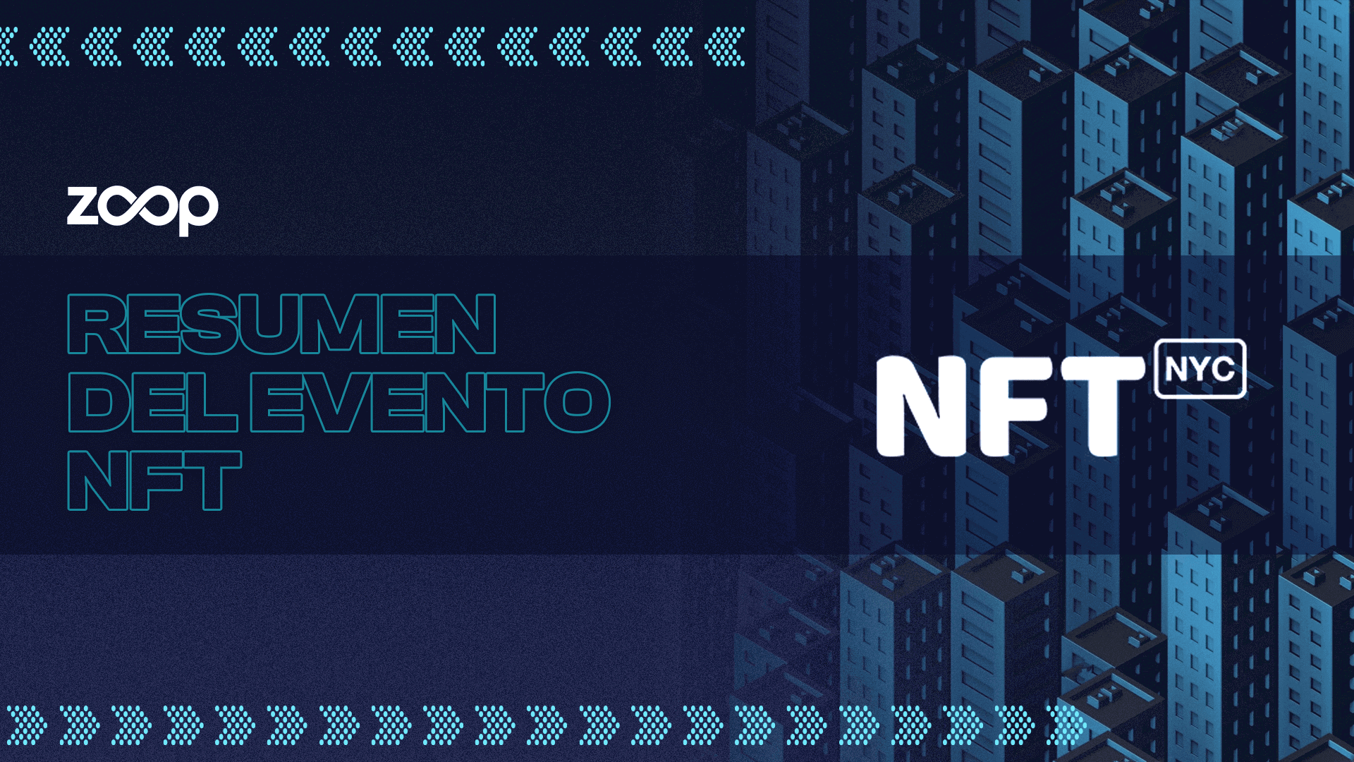 RESUMEN DEL EVENTO - NFT NYC
