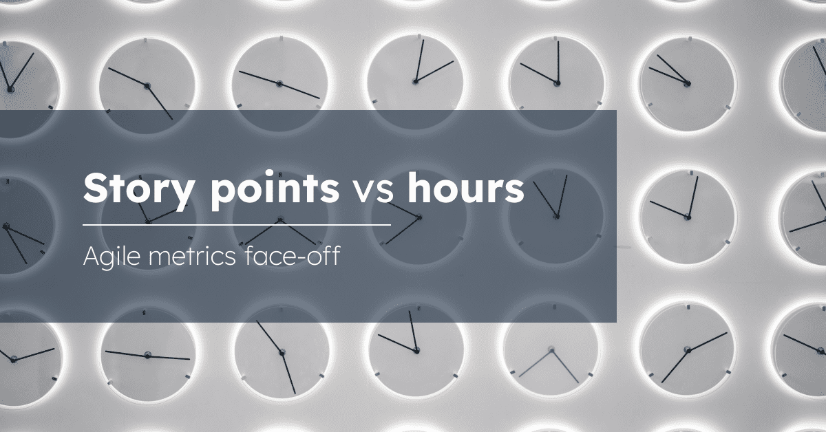 Story point vs hours Agile metrics faceoff RST Software