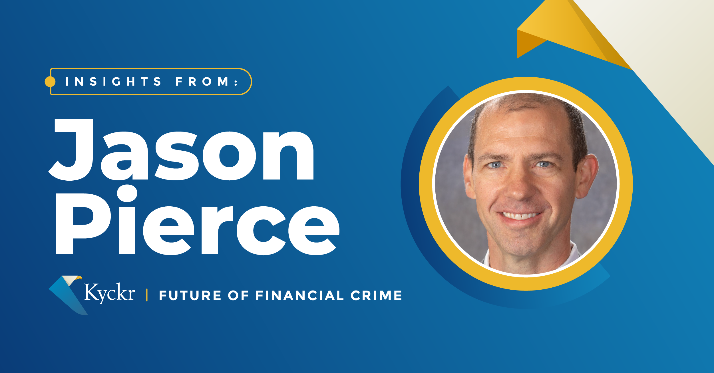 The Future of Financial Crime — Insights From Jason Pierce