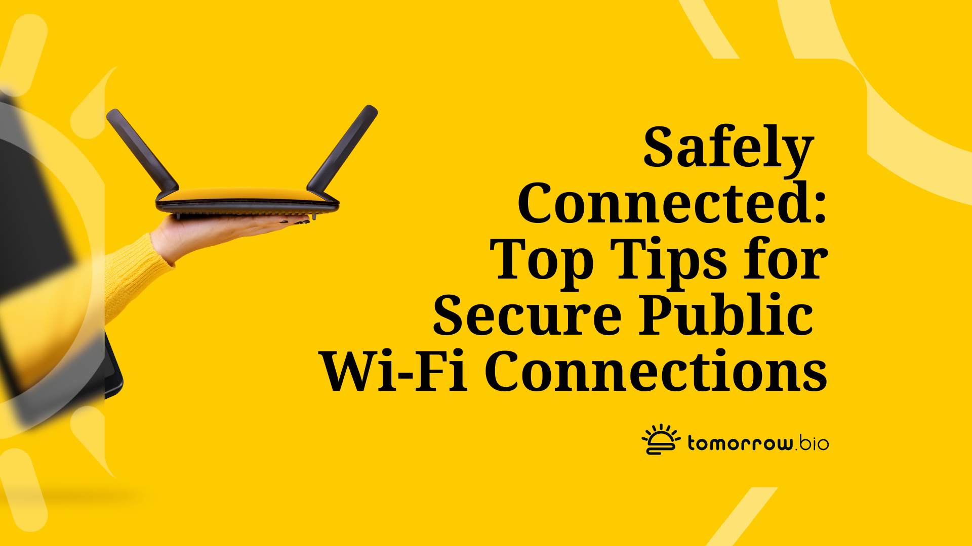 Safely Connected Top Tips for Secure Public WiFi Connections