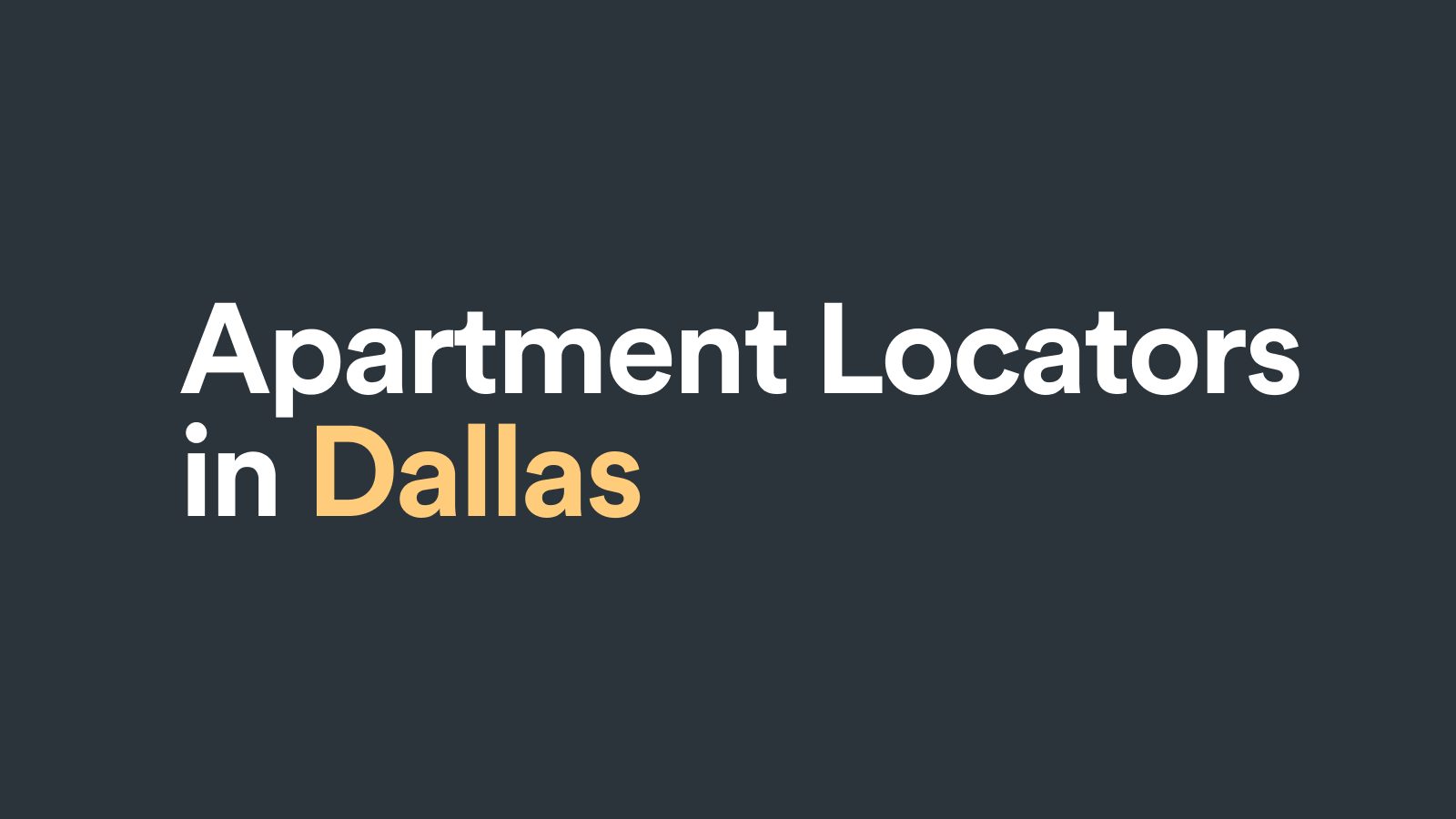 Need an Apartment Locator in Dallas?