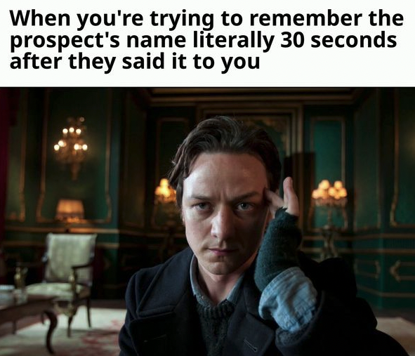 A meme about remembering the prospect's name