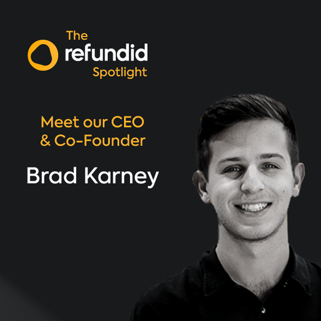 Meet Refundid's CEO & Co-founder, Brad Karney | Refundid