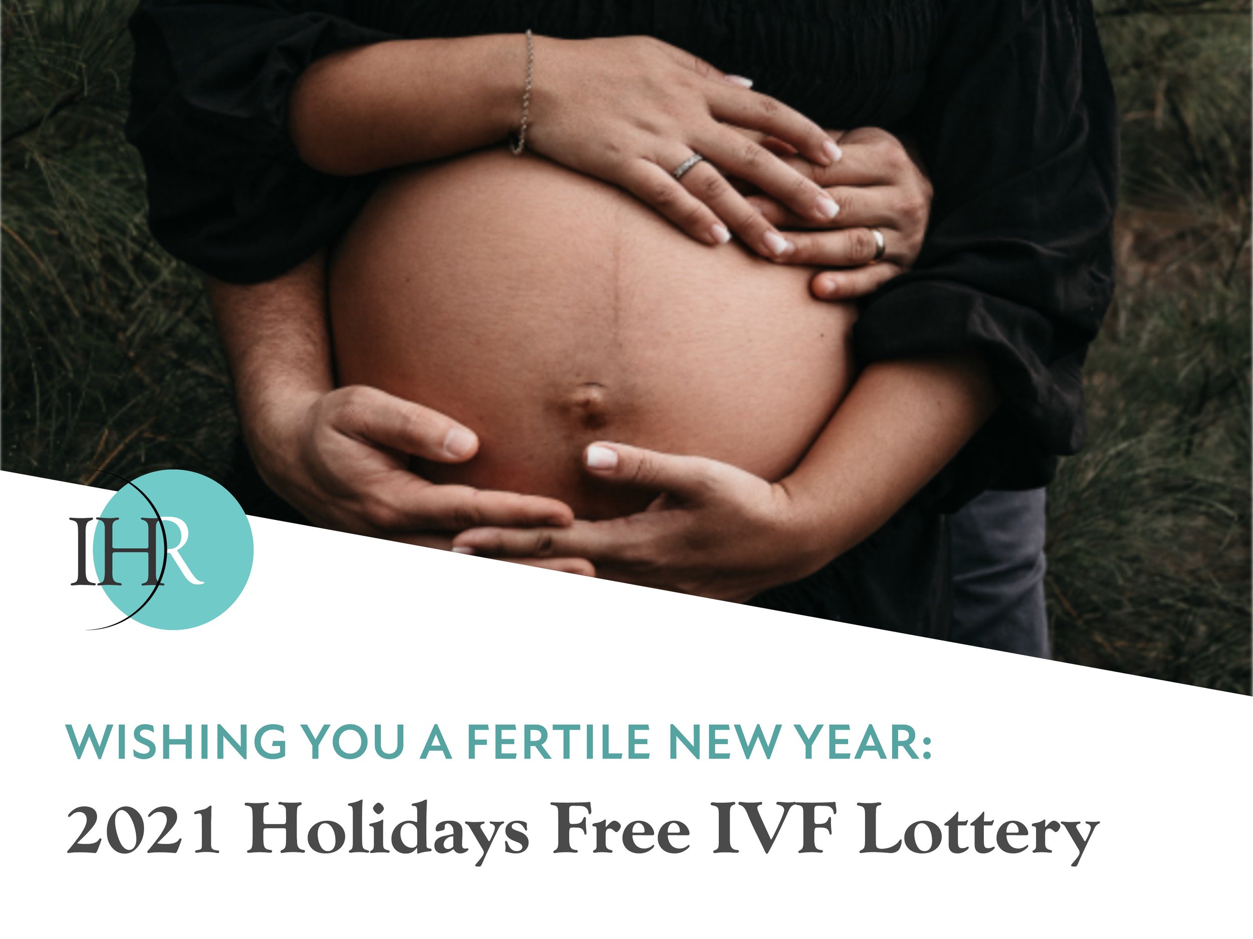 Sign up for our 2021 Holidays Free IVF Lottery