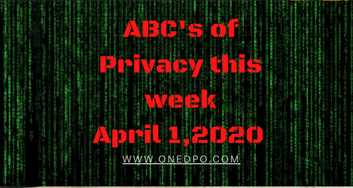 ABC s Of Privacy This Week April 1 2020 Protecto
