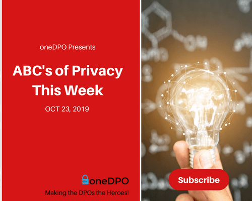 ABC s Of Privacy This Week 23rd Oct 2019 Protecto