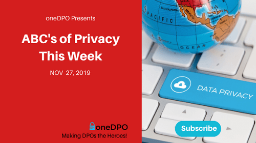 ABC s Of Privacy This Week Nov 27 2019 Protecto