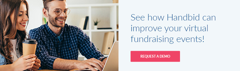See how Handbid can improve your hybrid or virtual gala by requesting a demo!