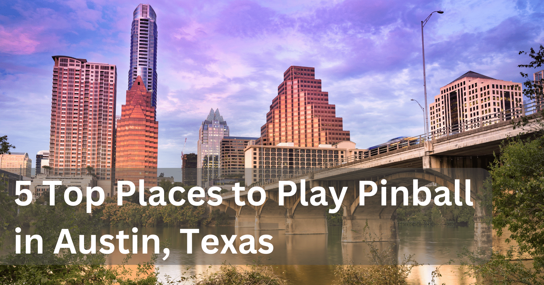 Best Places to Play Pinball in Austin, Texas