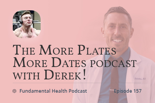 The More Plates More Dates podcast with Derek! | Paul Saladino MD