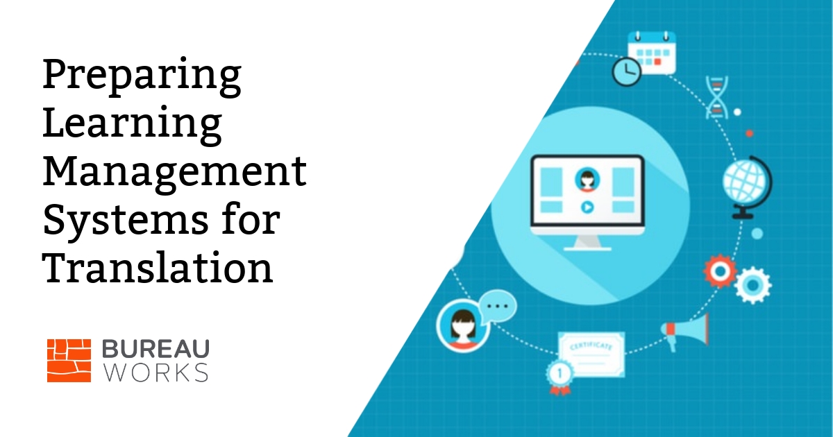Preparing Learning Management Systems for Translation Bureau Works