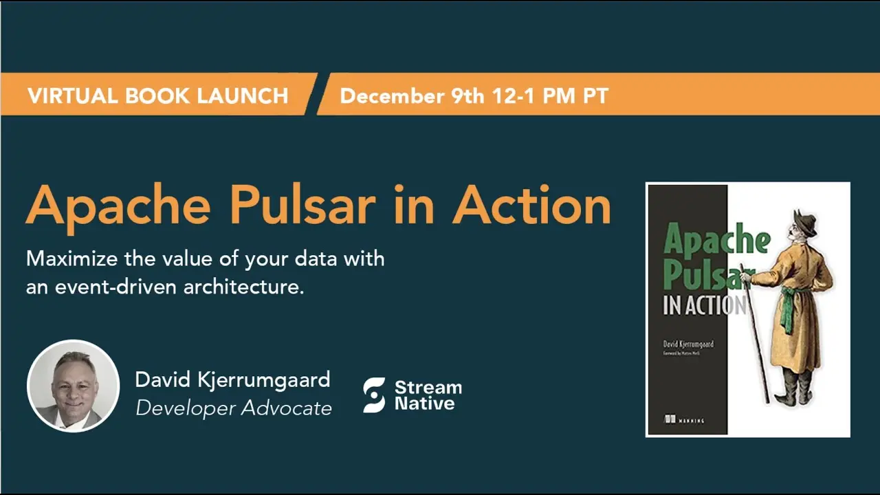 Thumbnail with picture of David Kjerrumgaard and cover of Apache Pulsar in Action