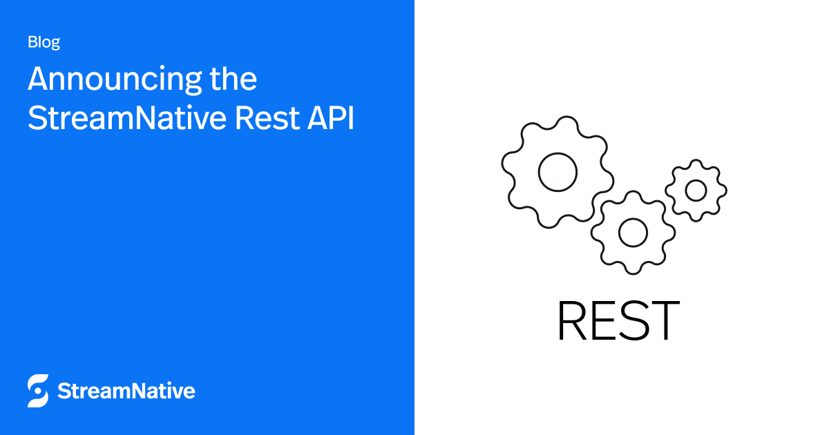 Announcing the StreamNative Rest API | StreamNative