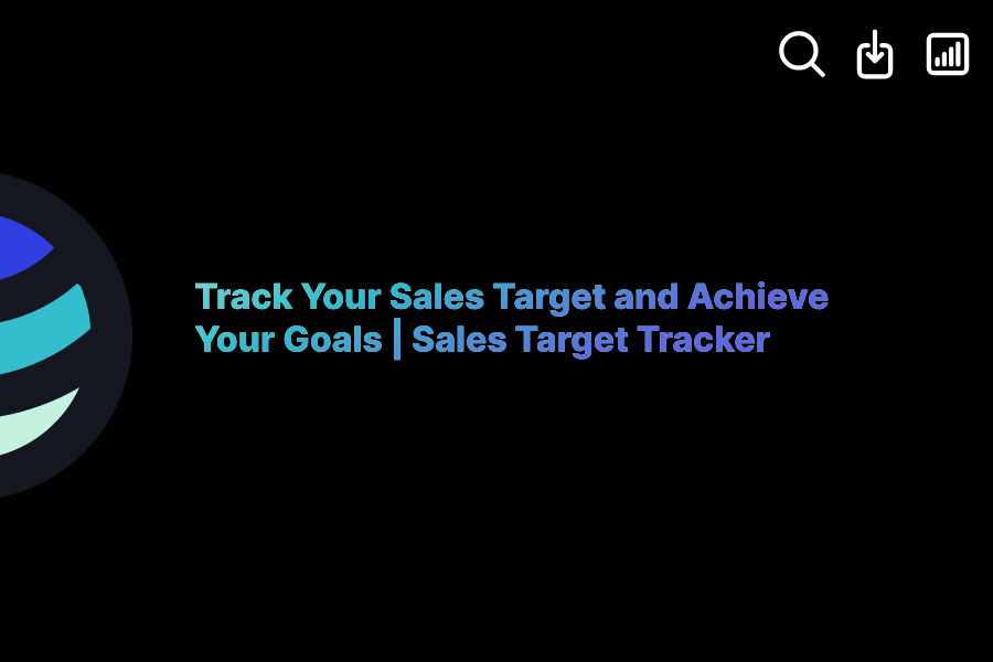Track Your Sales Target and Achieve Your Goals Sales Target Tracker