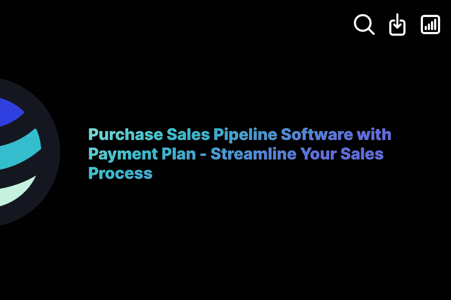 Purchase Sales Pipeline Software with Payment Plan Streamline Your