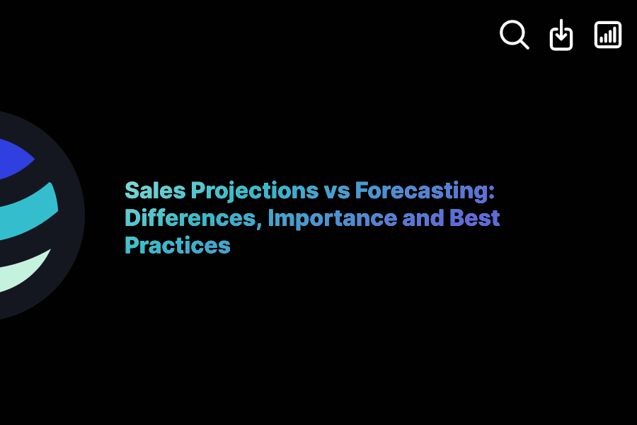 Sales Projections vs Forecasting Differences, Importance and Best