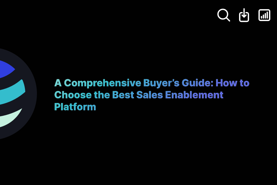 A Comprehensive Buyer’s Guide: How to Choose the Best Sales Enablement ...