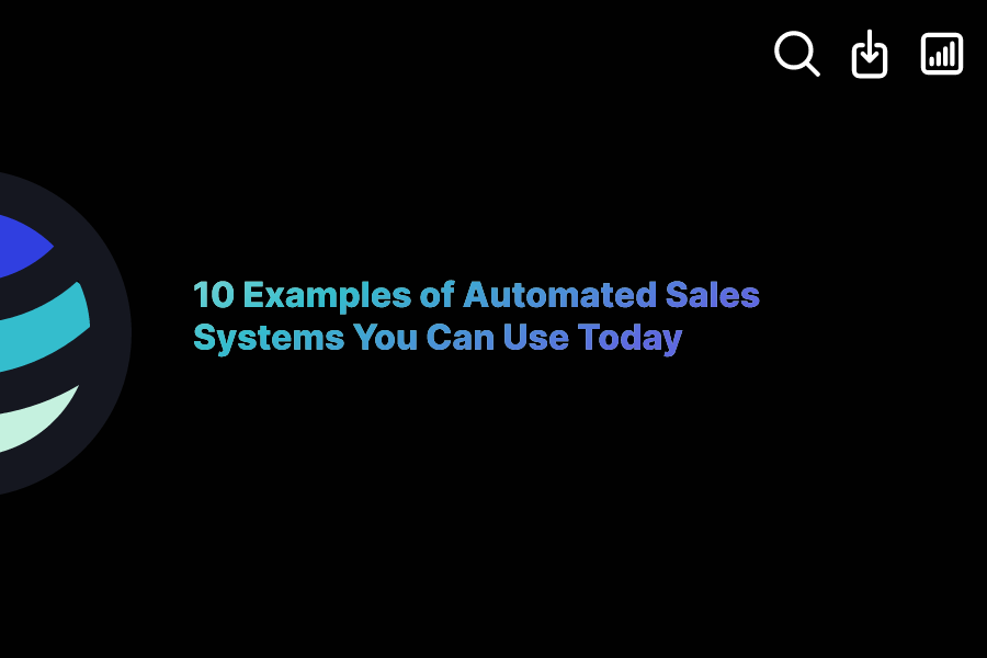 10 Examples of Automated Sales Systems You Can Use Today ExactBuyer