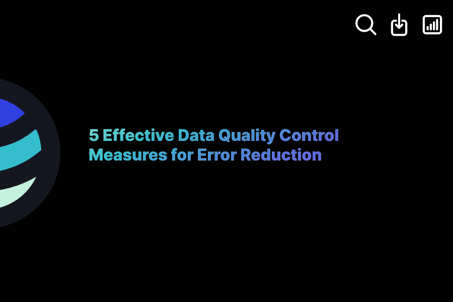 5 Effective Data Quality Control Measures for Error Reduction ExactBuyer