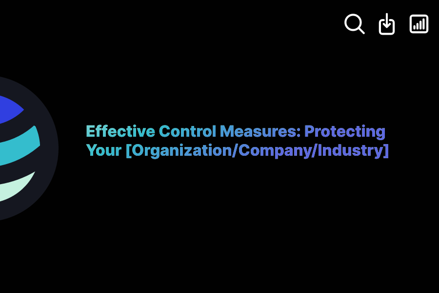 Effective Control Measures Protecting Your