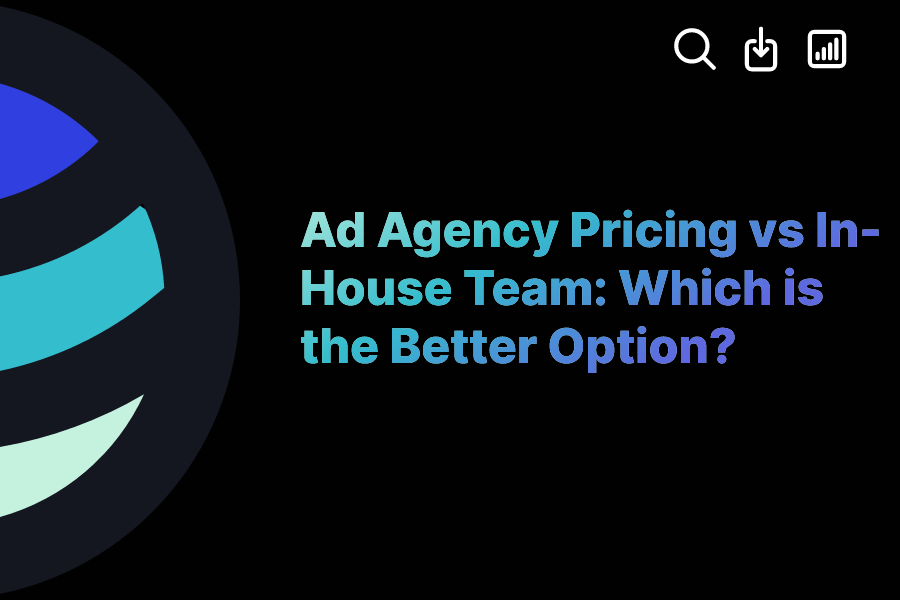 Ad Agency Pricing vs InHouse Team Which is the Better Option