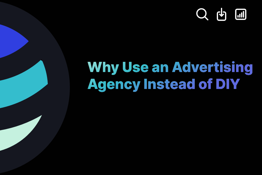 Why Use An Advertising Agency Instead Of DIY ExactBuyer
