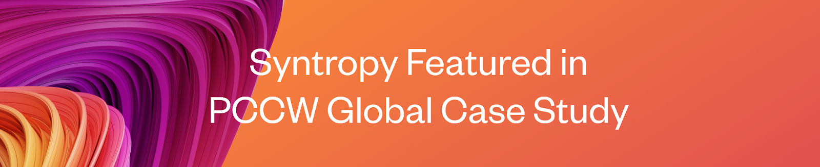 Syntropy Featured in PCCW Global Case Study